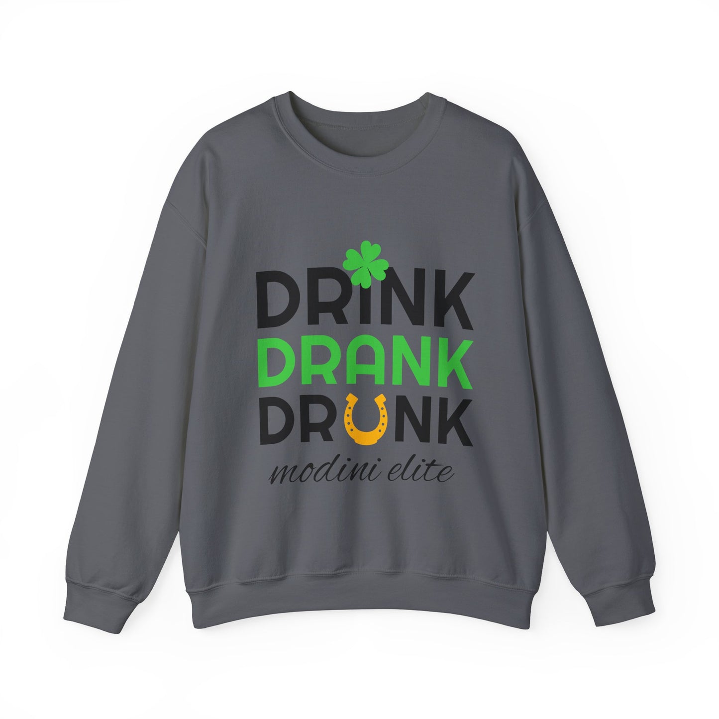 St. Patrick's Day Fun Sweatshirt - "Drink Drank Drunk"